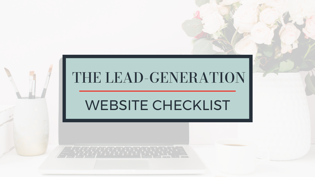The Lead-Generating Website Checklist