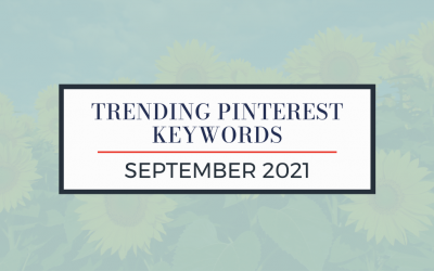 Trending Pinterest Keywords for September 2021