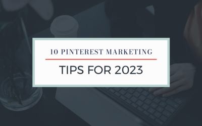 10 Pinterest for Business Tips for 2023
