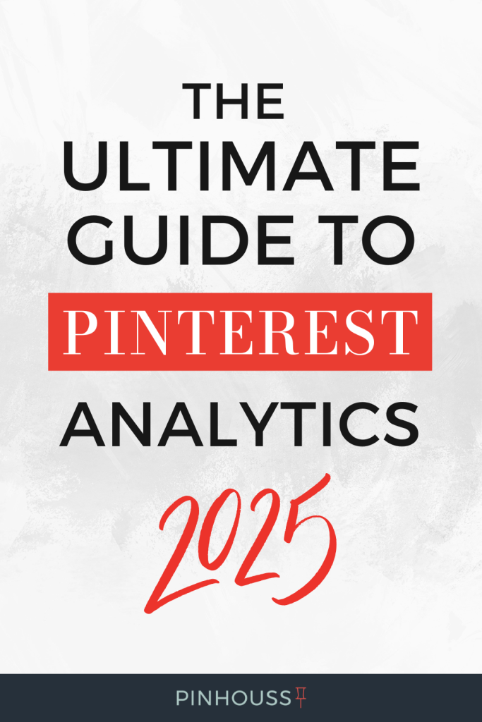 The ultimate guide to Pinterest analytics in 2025